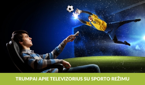 Televizorius su sporto režimu: verta ar ne?