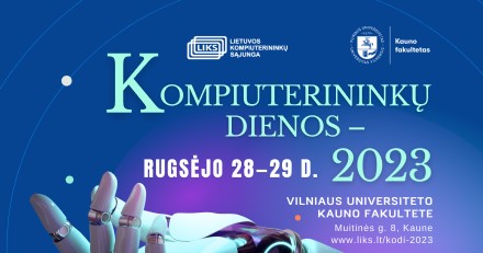 „Kompiuterininkų dienos – 2023“: informacinių technologijų inovacijos, įrankiai ir praktika mokantiems bei nuolat besimokantiems