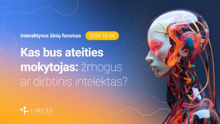 Forume diskutuos, kas bus ateities mokytojas – žmogus ar dirbtinis intelektas